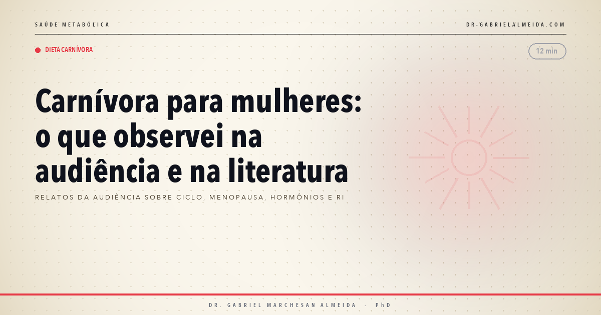 Carnívora para mulheres: o que observei na audiência e na literatura